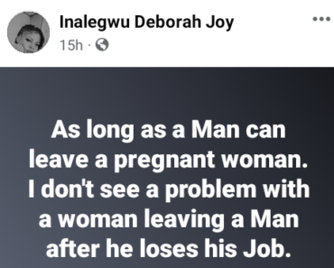 &quot;As long as a man can leave a pregnant woman, I don’t see a problem with a woman leaving a man after he loses his job – Nigerian lady says